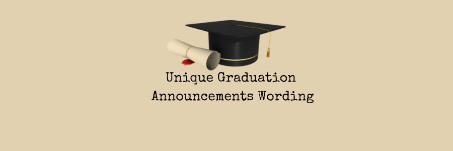 Unique Graduation Announcements Wording