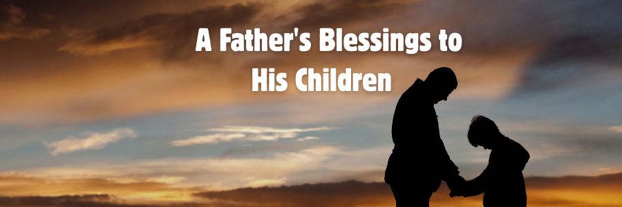 fatherly blessings in the bible